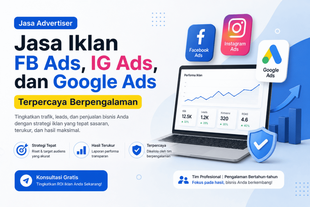 Jasa Advertiser Jasa Iklan FB Ads, IG Ads, dan Google Ads Terpercaya Berpengalaman